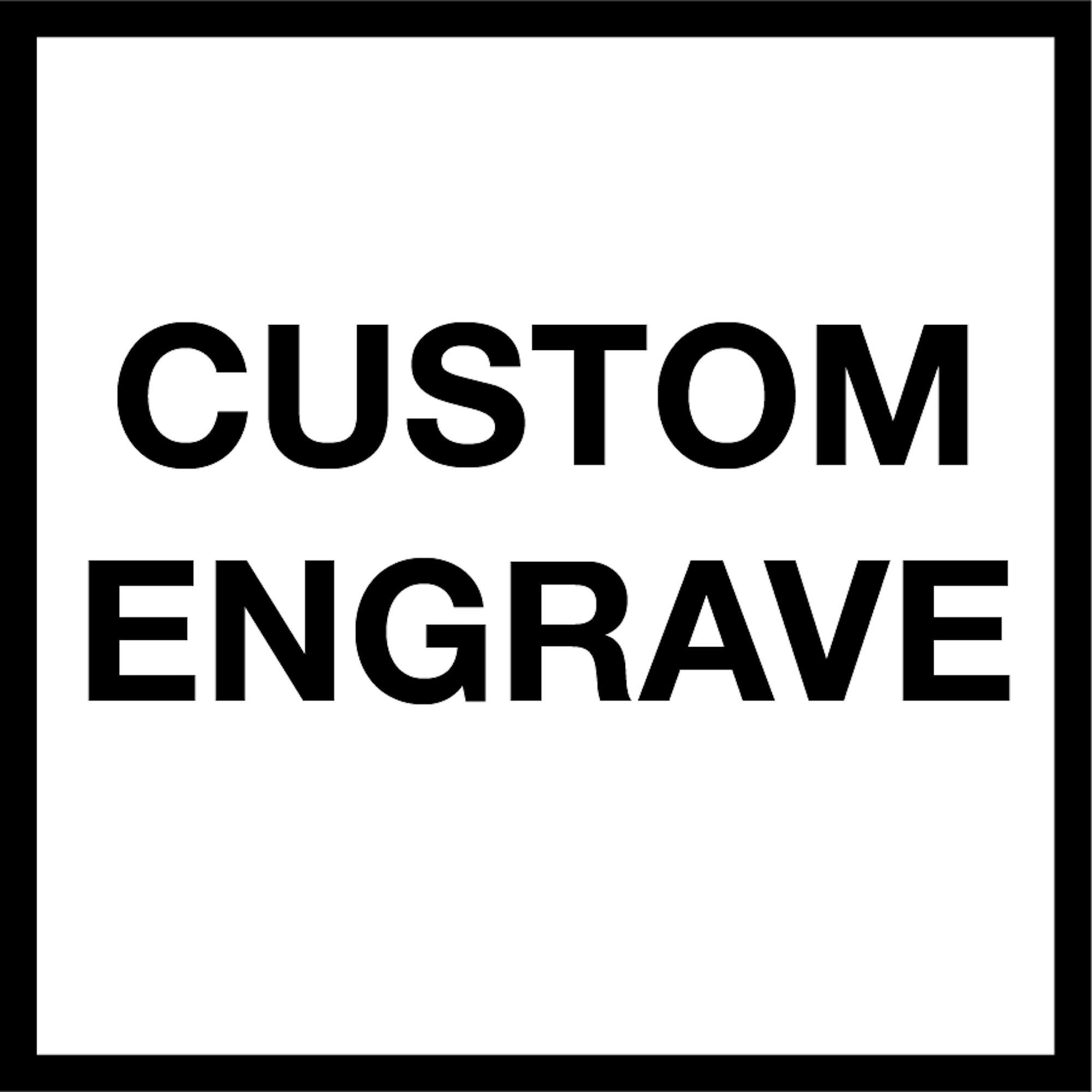 Custom Engraving